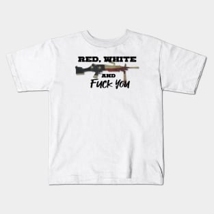 Red White and F You Kids T-Shirt